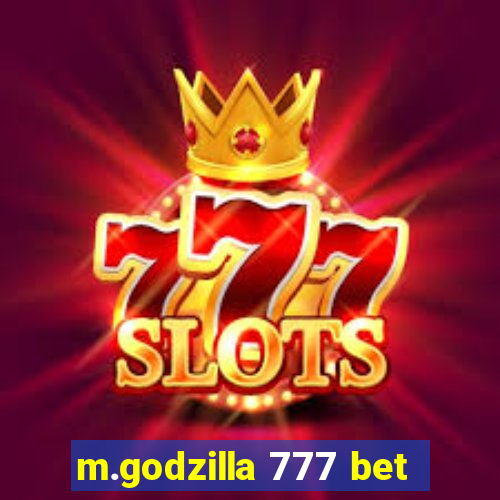 m.godzilla 777 bet