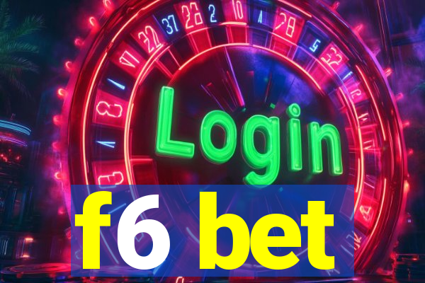 f6 bet