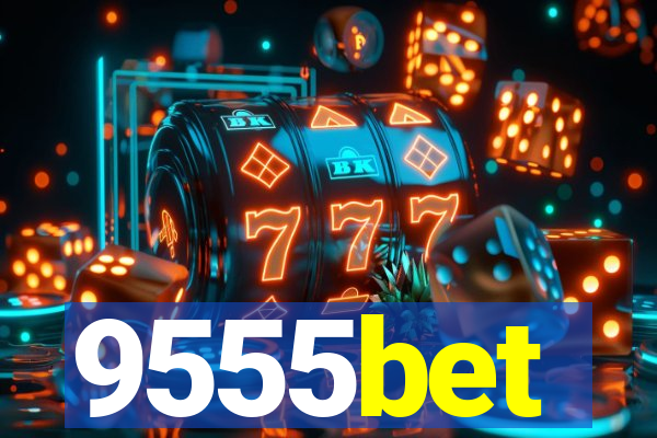 9555bet