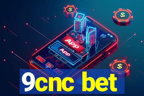 9cnc bet