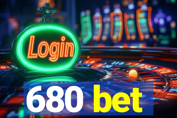 680 bet