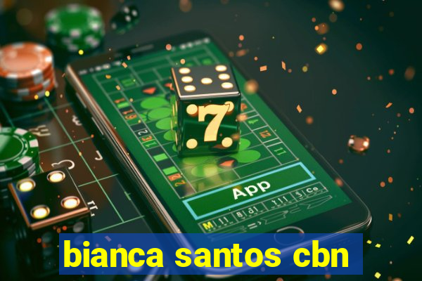 bianca santos cbn