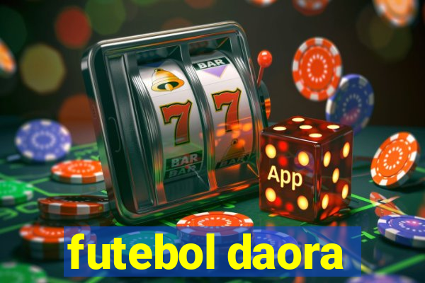 futebol daora