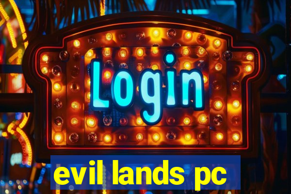 evil lands pc