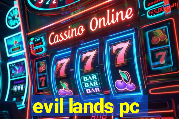 evil lands pc