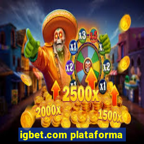 igbet.com plataforma