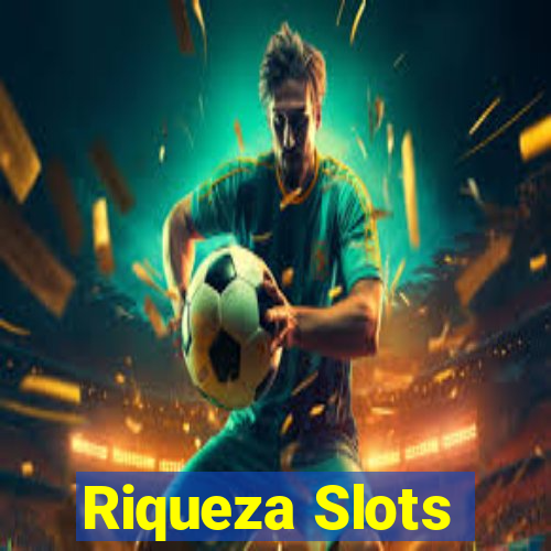 Riqueza Slots