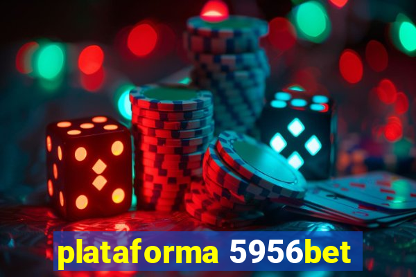 plataforma 5956bet