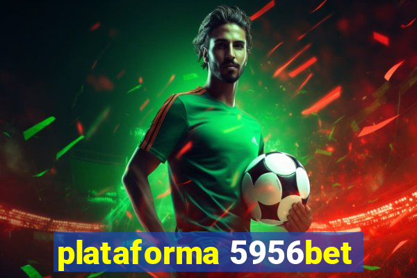 plataforma 5956bet