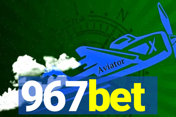 967bet