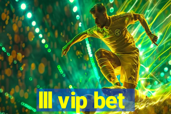 lll vip bet