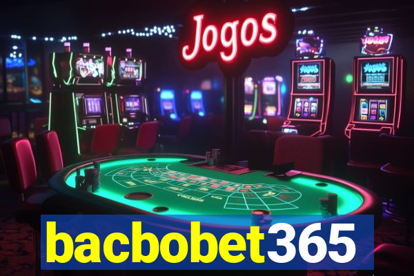 bacbobet365