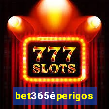 bet365éperigoso