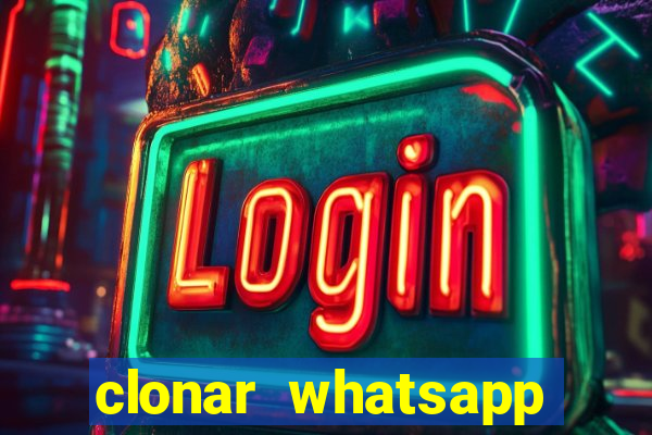 clonar whatsapp pelo email