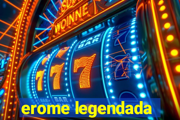 erome legendada