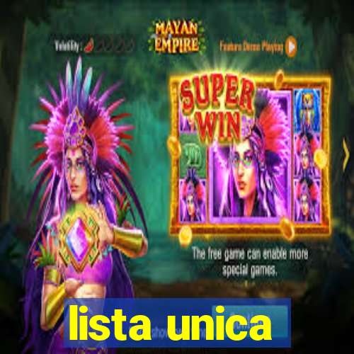 lista unica