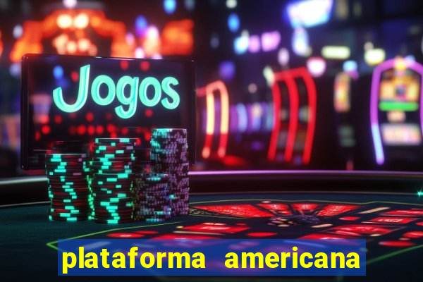 plataforma americana de jogos