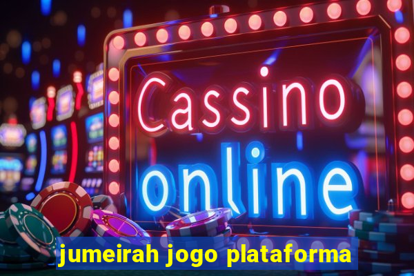 jumeirah jogo plataforma