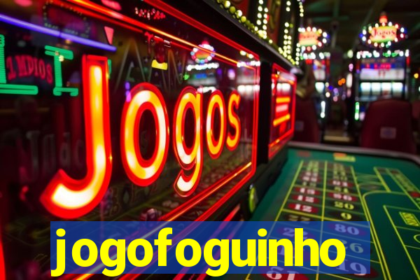 jogofoguinho