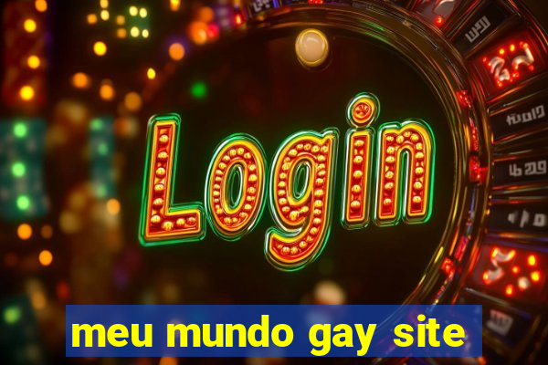 meu mundo gay site