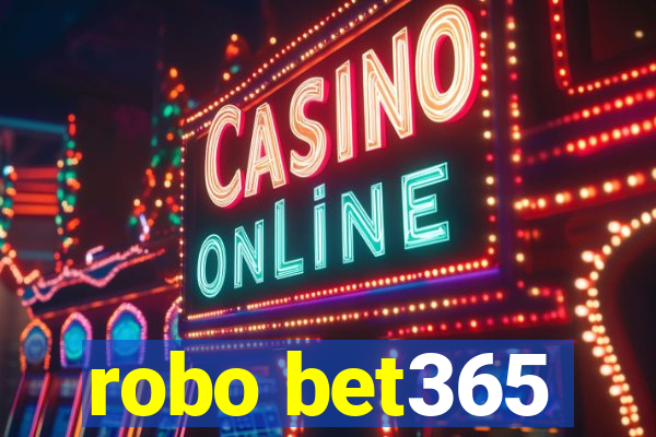 robo bet365