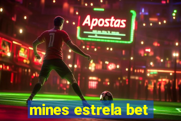 mines estrela bet