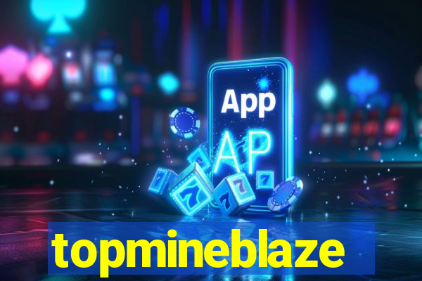 topmineblaze