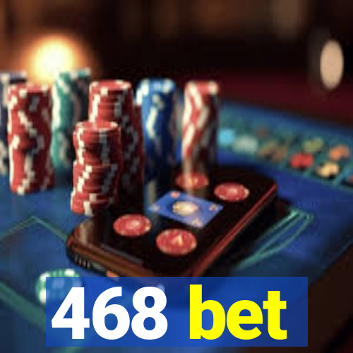 468 bet