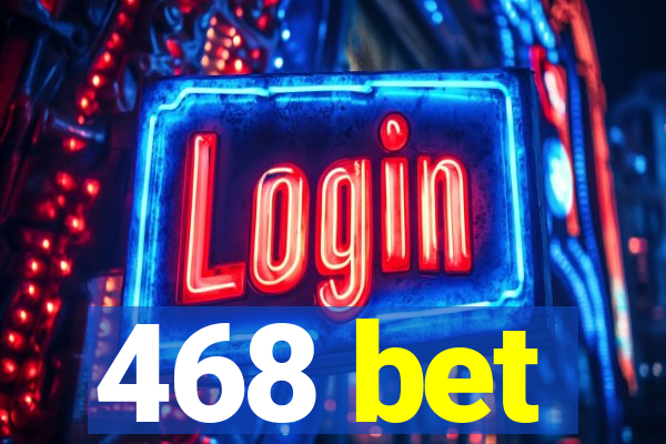 468 bet