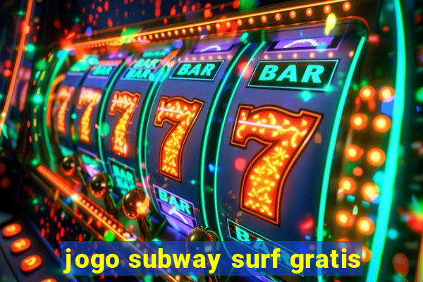 jogo subway surf gratis