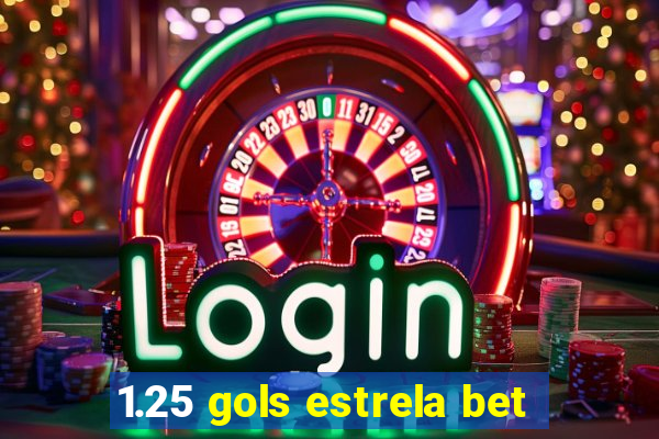 1.25 gols estrela bet