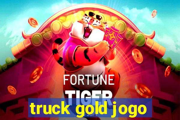 truck gold jogo