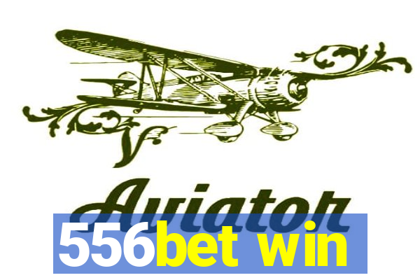 556bet win