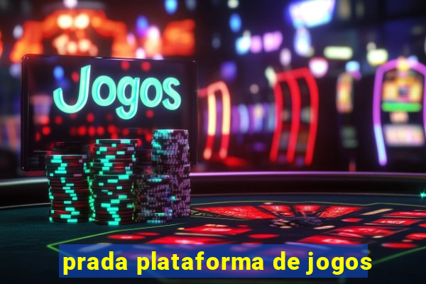 prada plataforma de jogos