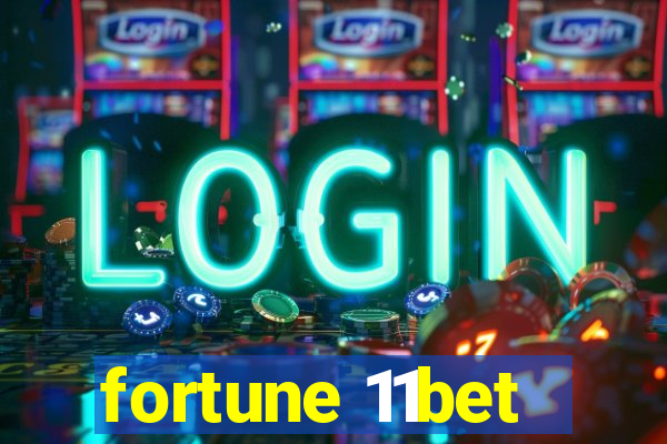 fortune 11bet