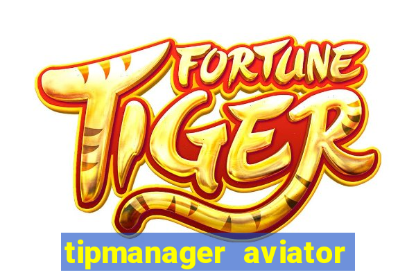 tipmanager aviator aposta 1