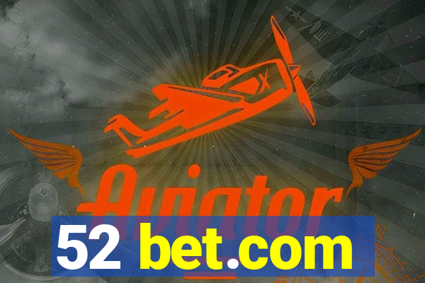 52 bet.com