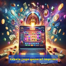 tabela jogo general imprimir