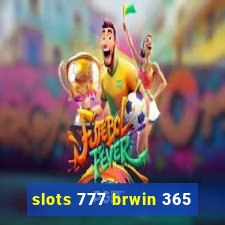 slots 777 brwin 365