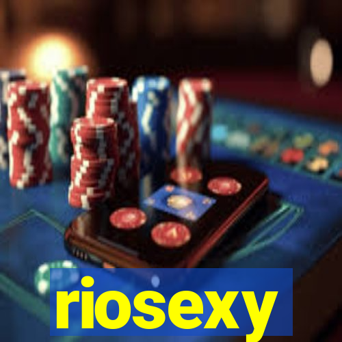 riosexy