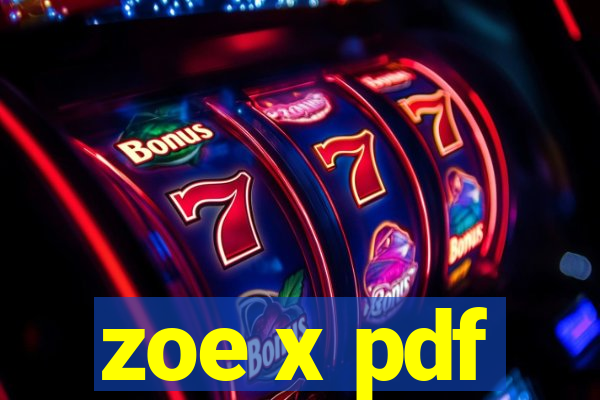 zoe x pdf