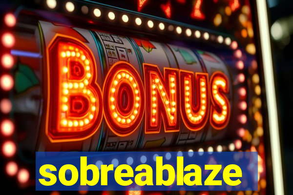 sobreablaze