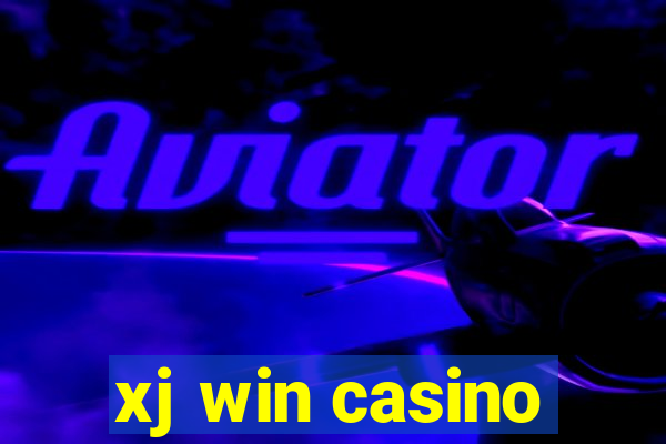 xj win casino