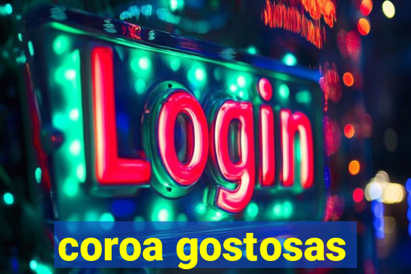 coroa gostosas