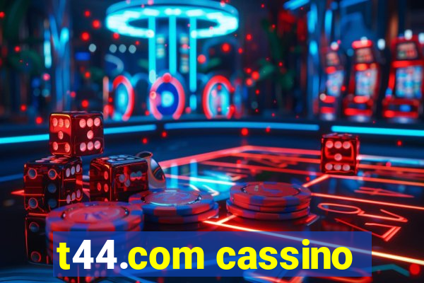 t44.com cassino