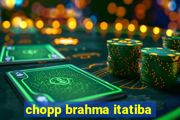 chopp brahma itatiba