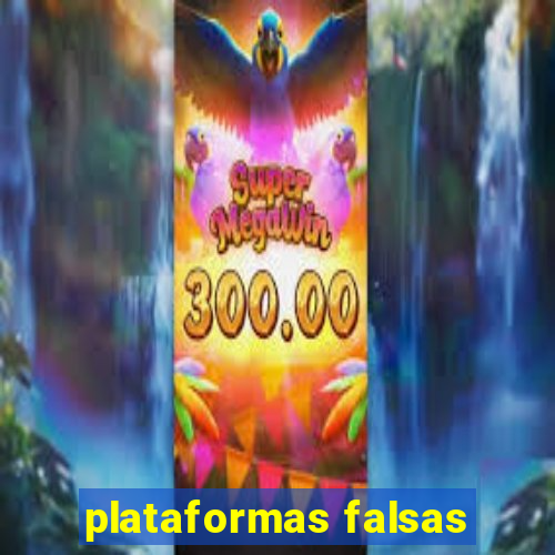 plataformas falsas