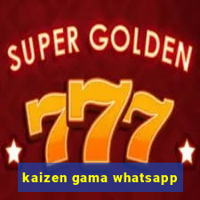 kaizen gama whatsapp