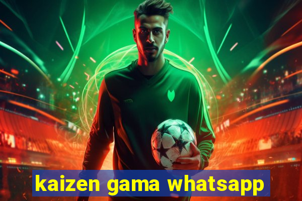 kaizen gama whatsapp