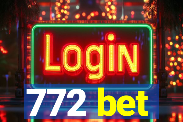 772 bet